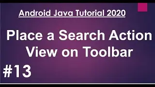 Android Java Tutorial 2020 - 13 - Use a Search Action View on Toolbar