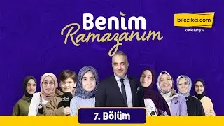 Benim Ramazanım | 7. Bölüm