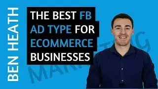 The Best Facebook Ad Type For Ecommerce Businesses