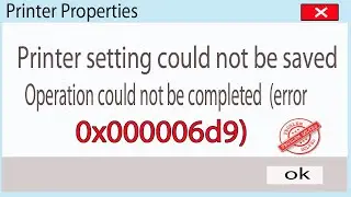 Operation Could Not Be Completed Error 0x000006d9 | Solved |