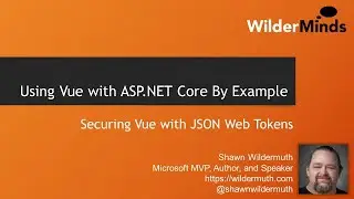 Vue.js By Example (9/10): Securing Vue with JSON Web Tokens - Full Course from Wilder Minds