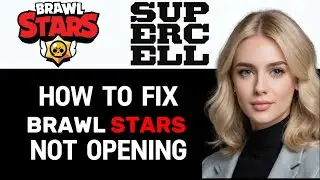 How to Fix Brawl Stars Not Opening 2024! (FULL GUIDE)