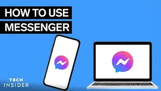 How To Use Messenger | Tech Insider