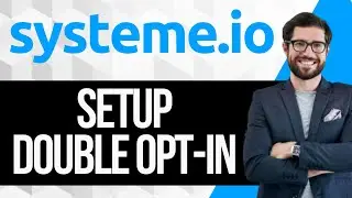 How to Setup Double Opt-in in Systeme.io