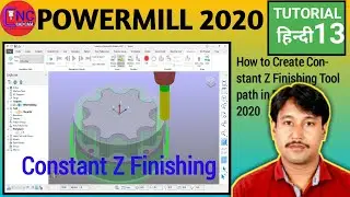 How to Create Constant Z finishing Toolpath in Powermill 2020