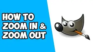 How To Zoom In & Out on GIMP