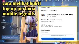 cara melihat bukti top up pertama mobile legends di play store