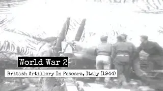 World War 2 - British Forces In Pescara, Italy (1944) - British Armed Forces Archival Footage