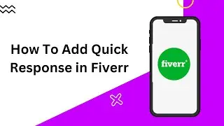 How to add quick response in Fiverr