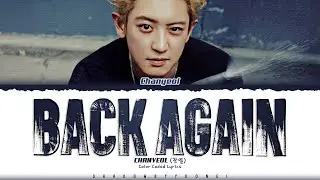 CHANYEOL 'Back Again' Lyrics (찬열 Back Again 가사) [Color Coded Han_Rom_Eng] | ShadowByYoongi