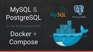 MySQL & PostgreSQL with Docker in development - Episode #8