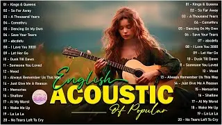 Top English Acoustic Love Songs Playlist 2024 ❤️ Soft Acoustic Cover Of Popular Love Songs Of All
