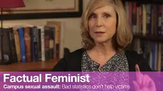 Campus sexual assault: Bad statistics don't help victims | FACTUAL FEMINIST