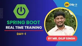 Spring, Spring Boot & Microservices | Real-Time Training | Day 1 | By Dilip IT Academy | Dilip Singh