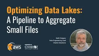 Optimizing Data Lakes: A Pipeline to Aggregate Small Files by Keith Gregory