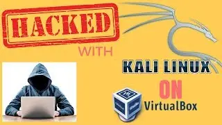 Practice Hacking | Install Kali Linux On VirtualBox!