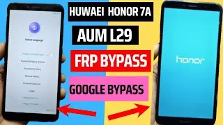 Huawei Honor 7A FRP Bypass (Huawei AUM-L29) FRP Lock Remove/Google Account Unlock Without PC 2022