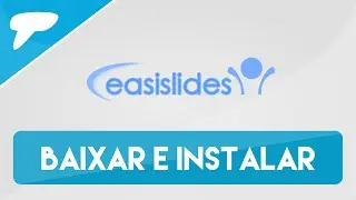 Como baixar e instalar o Easislides