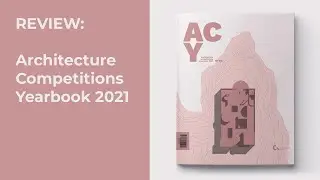 Architecture Competitions Yearbook 2021