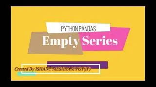 How to Create an Empty Series in Python Pandas.