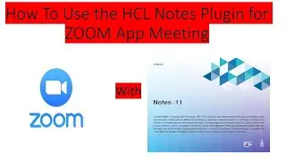 How To Use the HCL Notes Plugin for ZOOM Meeting