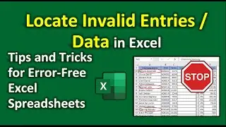 Locate Invalid Entries / Data in Excel: Tips and Tricks for Error-Free Excel Spreadsheets