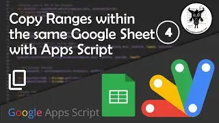 Copying Ranges in Google Sheets with Apps Script