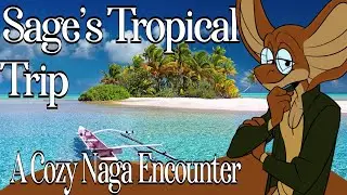 Sage's Tropical Trip [ASMR Anti-anxiety Naga hypnosis, coiling and relaxation]