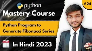 Python Program to Generate Fibonacci Series | Python Master Full Course | CodeWithShani