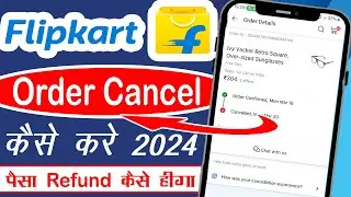 Flipkart Order Cancel Kaise Kare 2024  | How To Cancel Flipkart Products | Rintu Tech