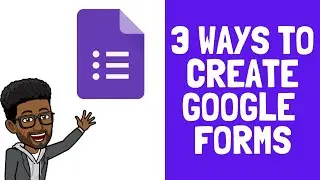 3 Ways To Create/Find Google Forms