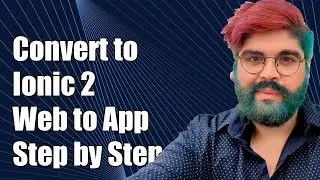 How to Convert Angular 2 Web App to Ionic 2 Mobile App: A Step-by-Step Guide