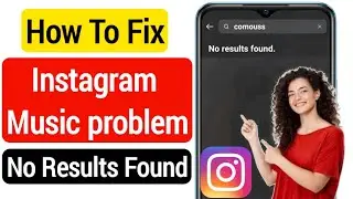 How To Fix Instagram Music Problem 2023 | How to fix Instagram no results found story music problem