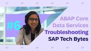 SAP TechBytes — ABAP Core Data Services Troubleshooting