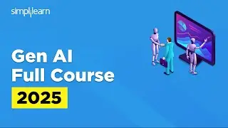 Generative AI Full Course 2025 | Gen AI Tutorial for Beginners | Gen AI Explained | Simplilearn