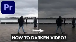 How to Darken Video in Adobe Premiere Pro? (make video darker)