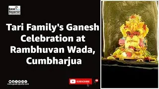 Goan Reporter News: Tari Family's Ganesh Celebration at Rambhuvan Wada, Cumbharjua