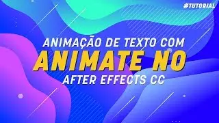 ANIMAÇÃO DE TEXTO COM ANIMATE NO AFTER EFFECTS | Tutorial