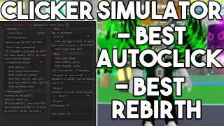 Clicker Simulator Script/Hack (AutoFarm, AutoRebirth, Much More) *PASTEBIN 2022*
