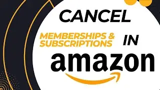 How to Cancel Memberships & Subscriptions on Amazon Prime