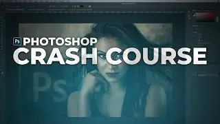 The Adobe Photoshop Crash Course