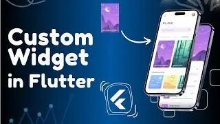 Creating a Custom Widget in Flutter