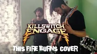 THIS FIRE BURNS || Killswitch engage cover || Thou shall Avenge[1080p]