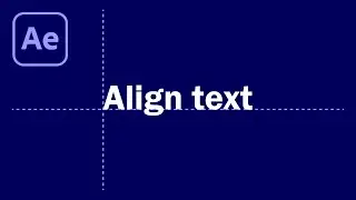 How to Align Text In Adobe After Effects