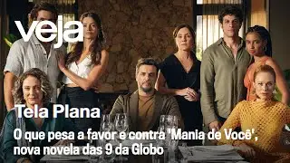 O que pesa a favor e contra de Mania de Você, nova novela das 9 da Globo | Tela Plana