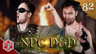 Shall we burn it down? - NPC D&D - Episode 82