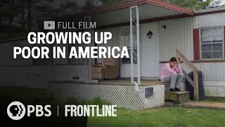 Growing Up Poor In America (full documentary) | FRONTLINE