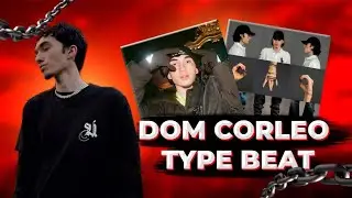 Как делать Dom Corleo Type Beat'ы? Два Вида Тайп Битов.