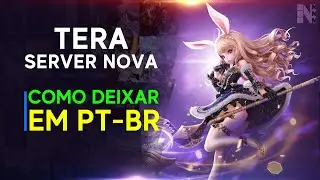 TERA  NOVA - Como deixar o jogo em Português (PT-BR)