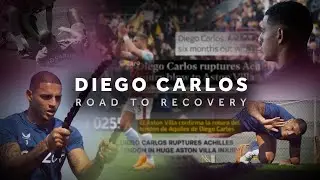 Diego Carlos: Road to Recovery | BTS of Diegos Return From Injury